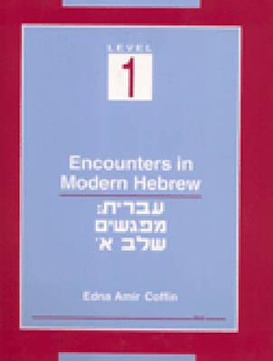 Encounters in Modern Hebrew  Level 1