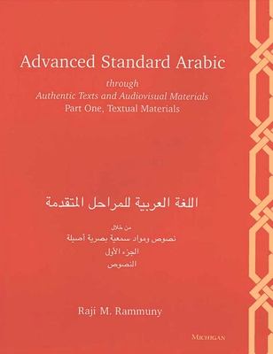 Advanced Standard Arabic through Authentic Texts and Audiovisual Materials