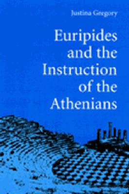 Euripides and the Instruction of the Athenians