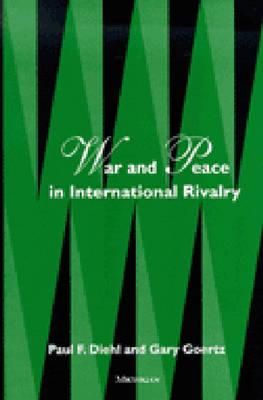 War and Peace in International Rivalry