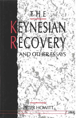 The Keynesian Recovery and Other Essays