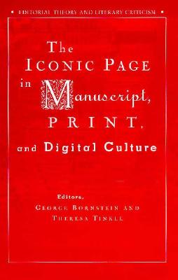 The Iconic Page in Manuscript, Print, and Digital Culture