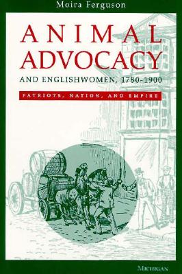 Animal Advocacy and Englishwomen, 1780-1900