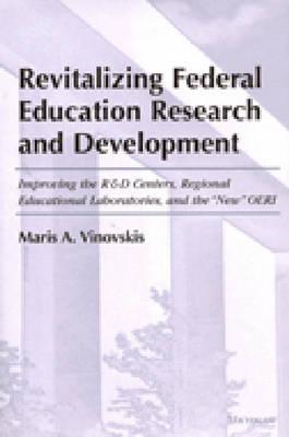 Revitalizing Federal Education Research and Development