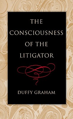 The Consciousness of the Litigator