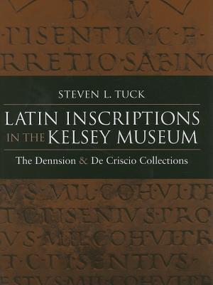 Latin Inscriptions in the Kelsey Museum