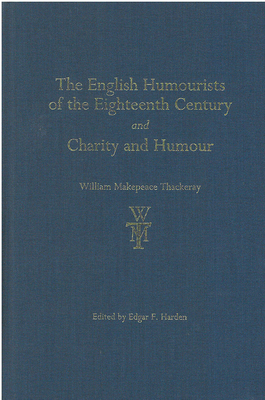 The English Humourists of the Eighteenth Century and Charity and Humour