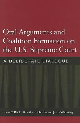 Oral Arguments and Coalition Formation on the U.S. Supreme Court
