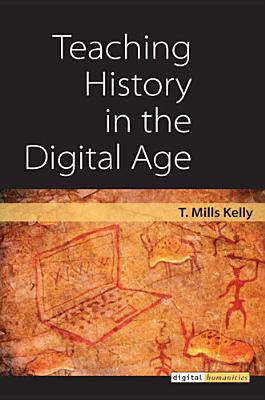 Teaching History in the Digital Age