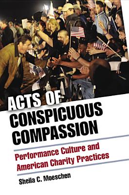 Acts of Conspicuous Compassion