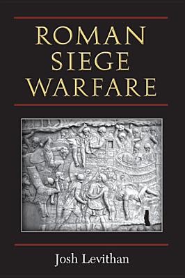 Roman Siege Warfare