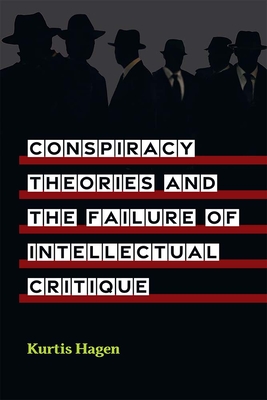 Conspiracy Theories and the Failure of Intellectual Critique