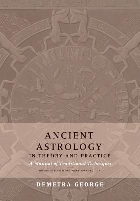 Ancient Astrology in Theory and Practice