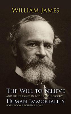 The Will to Believe and Human Immortality