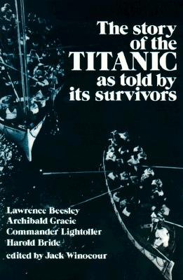 The Story of the "Titanic" as Told by its Survivors