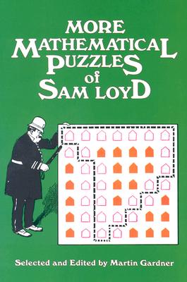 More Mathematical Puzzles of Sam Loyd