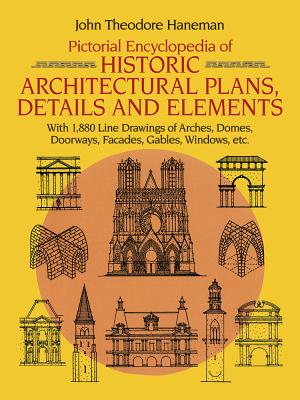 Pictorial Encyclopaedia of Historic Architectural Plans