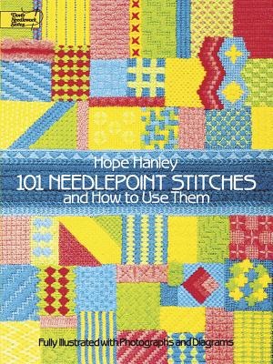 101 Needlepoint Stitches and How to Use Them