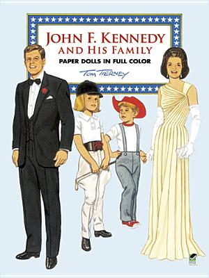 John F. Kennedy and His Family Paper Dolls in Full Color