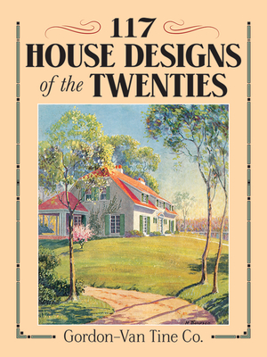 117 House Designs of the Twenties