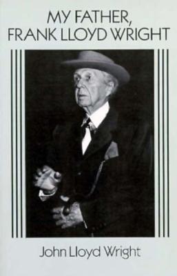 My Father, Frank Lloyd Wright