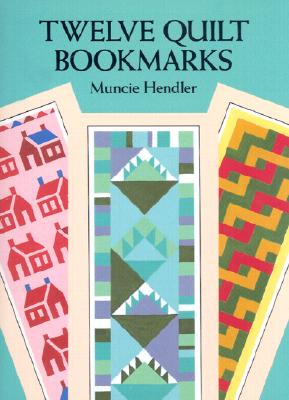 Twelve Quilt Bookmarks