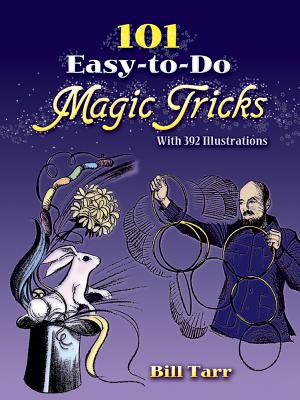 101 Easy-to-Do Magic Tricks