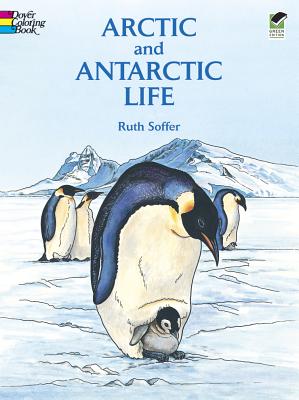 Arctic and Antarctic Life Coloring Book