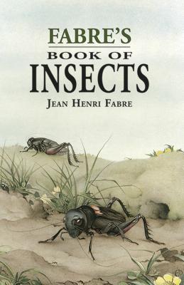 Fabre'S Book of Insects