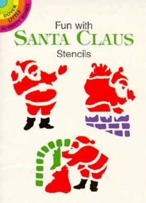 Fun with Santa Claus Stencils