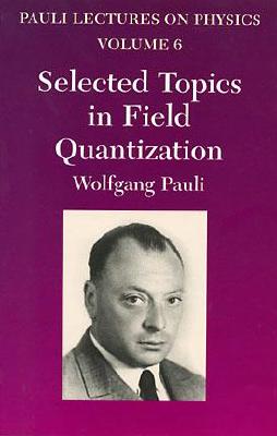 Selected Topics in Field Quantization