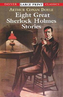 Eight Great Sherlock Holmes Stories