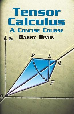 Tensor Calculus: a Concise Course