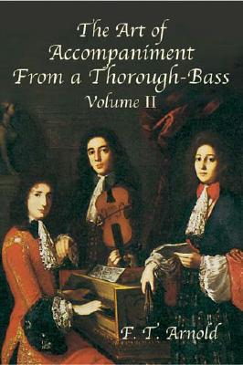 The Art of Accompaniment from a Thorough-Bass