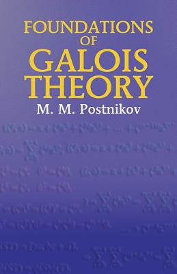 Foundations of Galois Theory