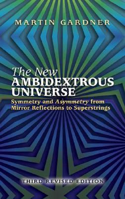 The New Ambidextrous Universe