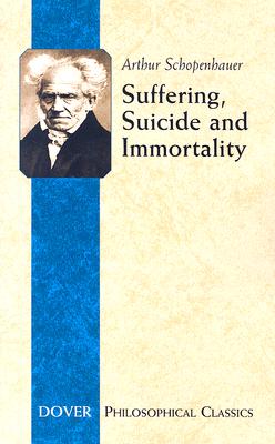 Suffering, Suicide and Immortality