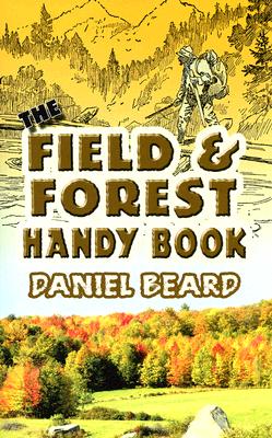 The Field and Forest Handy Book