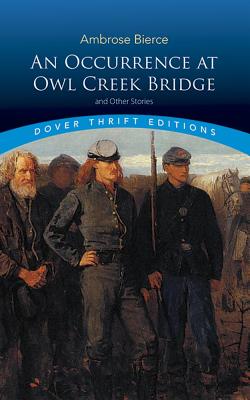 An Occurrence at Owl Creek Bridge and Other Stories