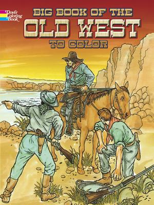 Big Book of the Old West to Color