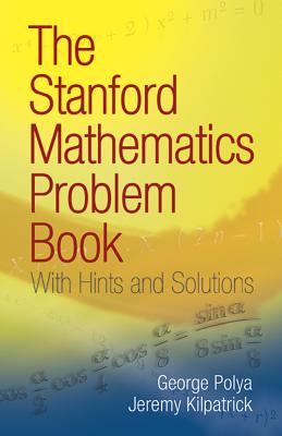 The Stanford Mathematics Problem Book