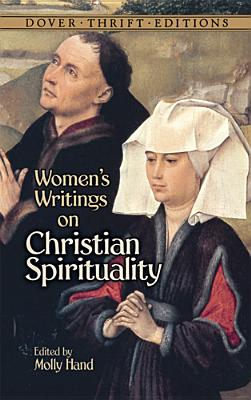 Women'S Writings on Christian Spirituality