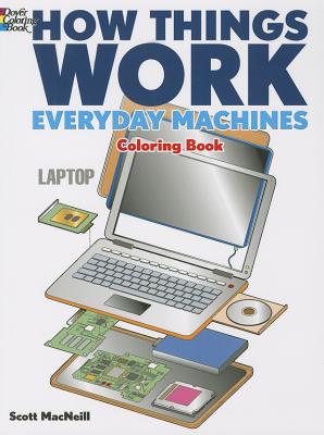 How Things Work - Everyday Machines Coloring Book