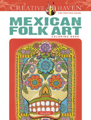 Creative Haven Mexican Folk Art Coloring Book