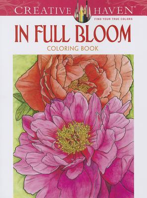 Creative Haven in Full Bloom Coloring Book