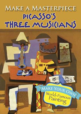 Make a Masterpiece -- Picasso''s Three Musicians