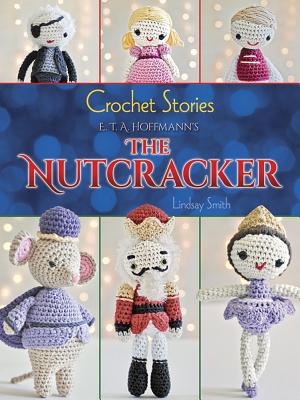 Crochet Stories: the Nutcracker