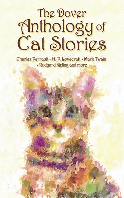 The Dover Anthology of Cat Stories