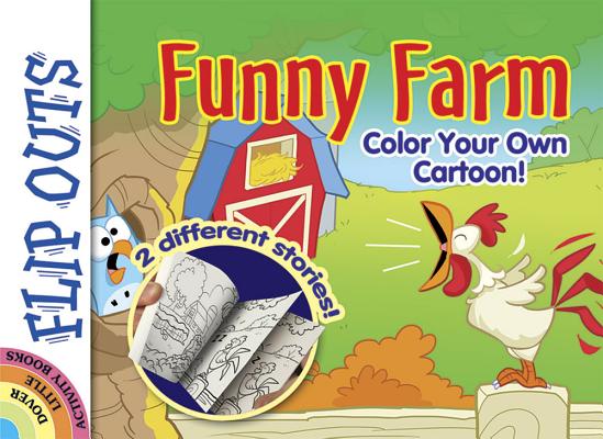 Flip Outs -- Funny Farm: Color Your Own Cartoon!