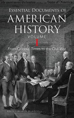 Declaration of Independence, the Constitution and Other Essential Documents of American History